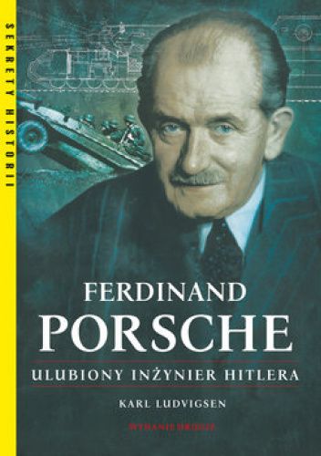  okładka książki: Ferdinand Porsche: ulubiony inżynier Hitlera 