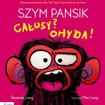  okładka książki: Szym Pansik: całusy? ohyda 