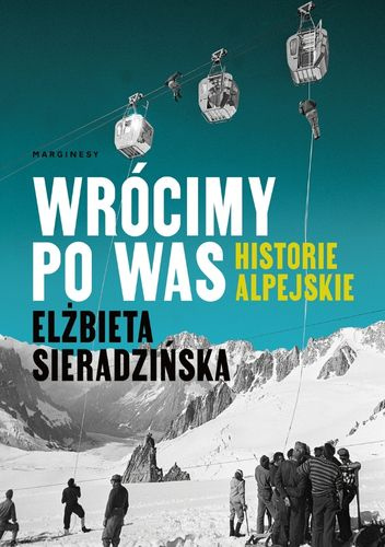  okładka książki: Wrócimy po was: historie alpejskie 