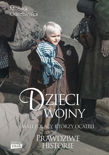  okładka książki: Dzieci wojny: Mali Polacy, którzy ocaleli 