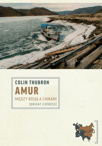  okładka książki: Amur: między Rosją a Chinami 