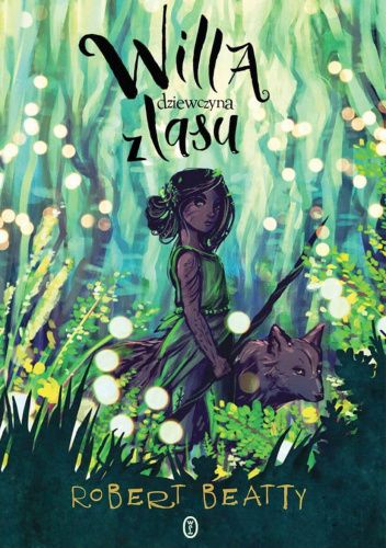  okładka książki: Willa dziewczyna z lasu 