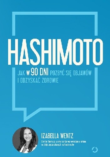  okładka książki: Hashimoto: jak w 90 dni pozbyć się objawów i odzyskać zdrowie 