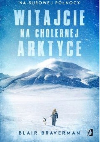  okładka książki: Witajcie na cholernej Arktyce 