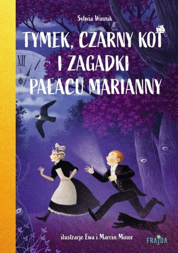  okładka książki: Tymek, Czarny Kot i zagadki Pałacu Marianny 