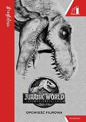  okładka książki: Jurassic World: upadłe królestwo: opowieśc filmowa 